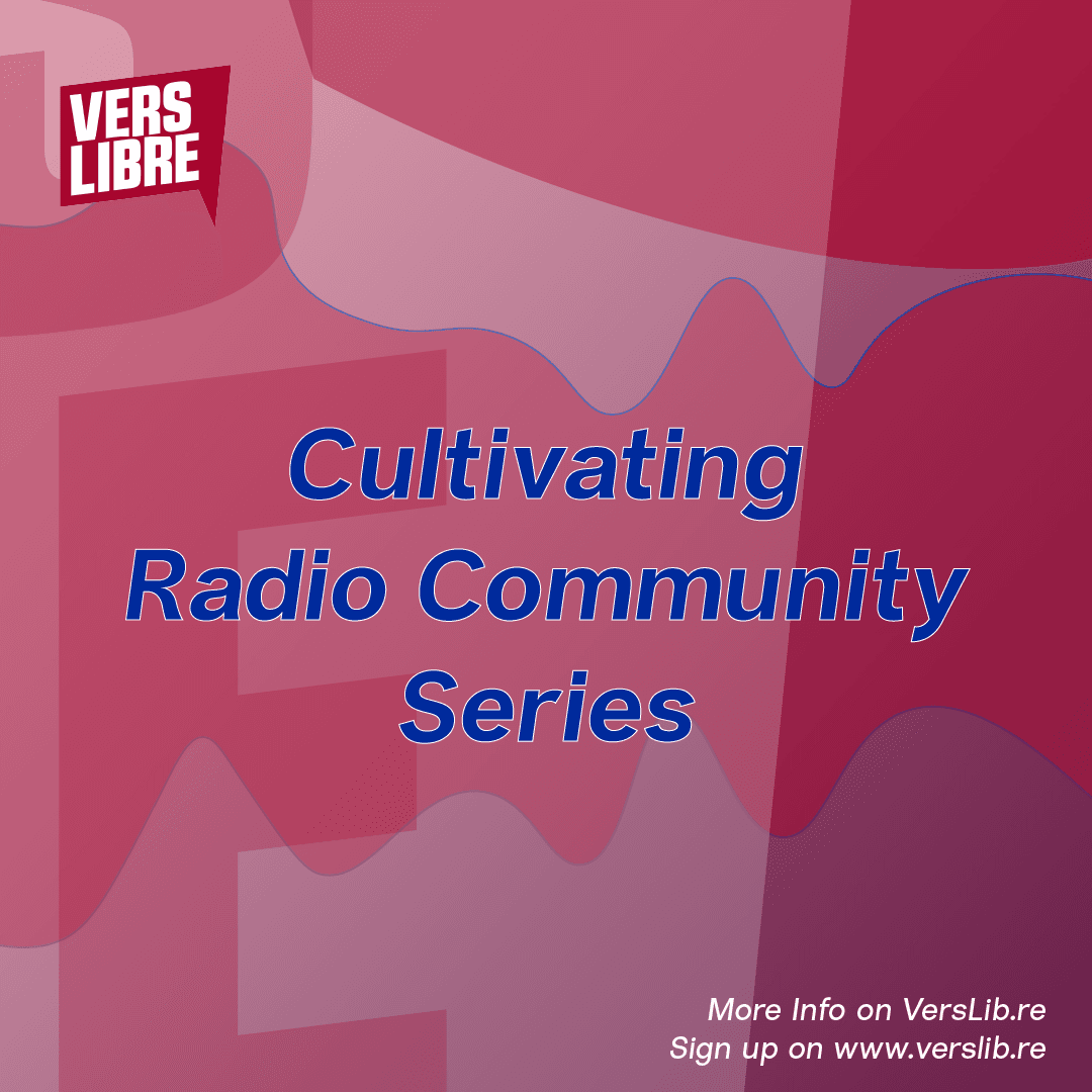 Vers Libre to announce the Cultivating Radio Community Workshops Series